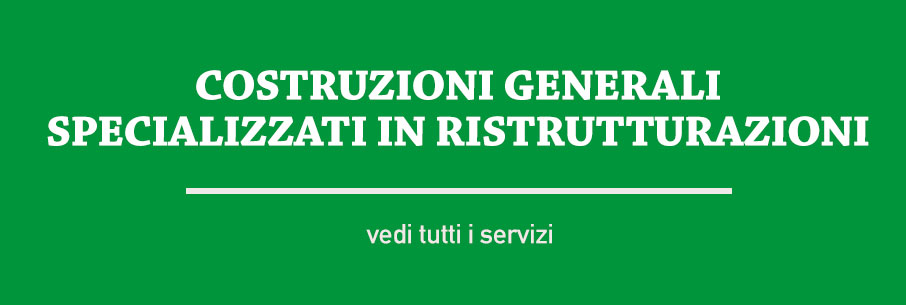 COSTRUZIONI GENERALI RISTRUTTURAZIONI